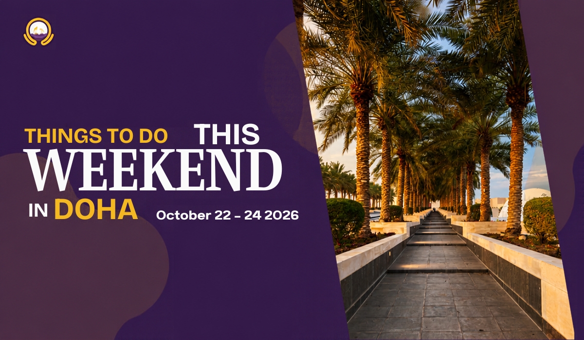 Things to do this Weekend in Doha ( 22 - 24 October 2026)